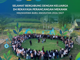 Selamat Bergabung Mahasiswa Baru 2026 D4 Rekayasa Perancangan Mekanik